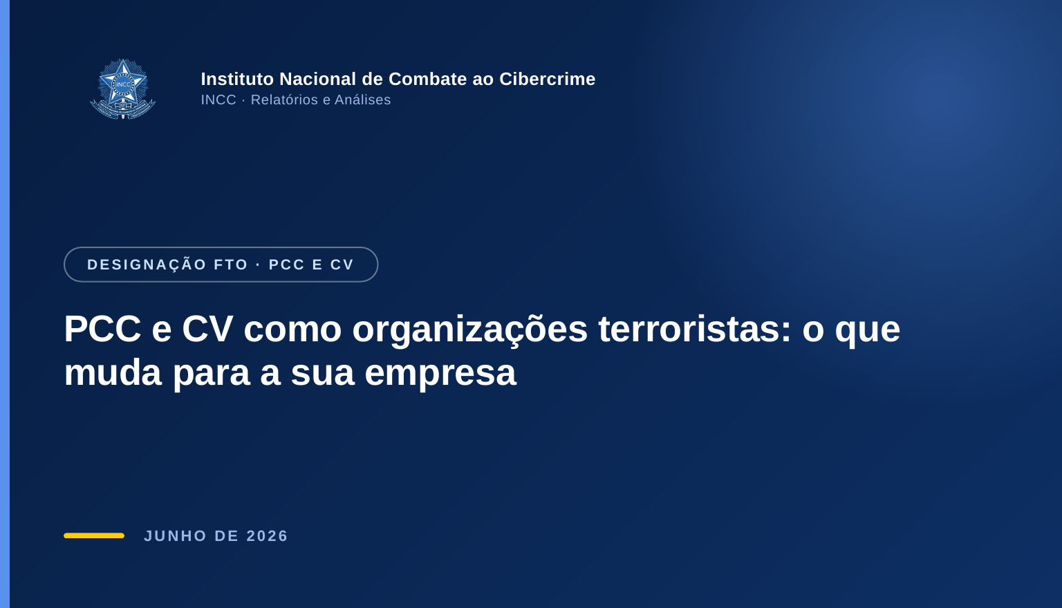 Capa do artigo: Designação do PCC e do CV como organizações terroristas: o que muda para a sua organização